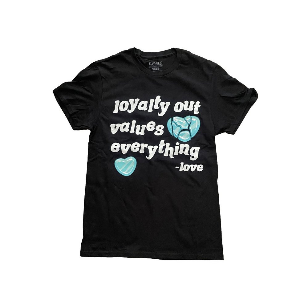 Loyalty Out Values Everything Tee